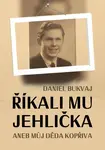 Říkali mu Jehlička - Daniel Bukvaj