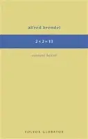 2 x 2 = 13 - Alfred Brendel