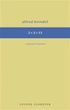 2 x 2 = 13 - Alfred Brendel