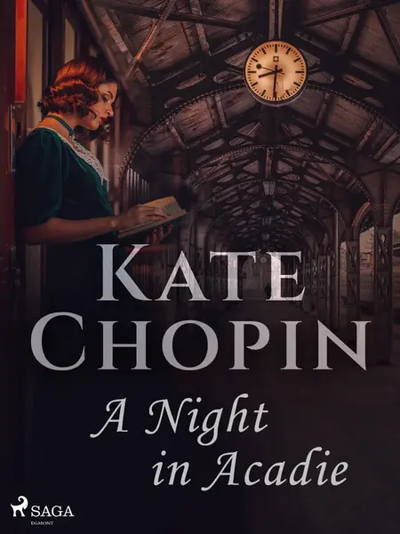 A Night in Acadie - Kate Chopin