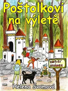 Poštolkovi na výletě - Helena Švomová