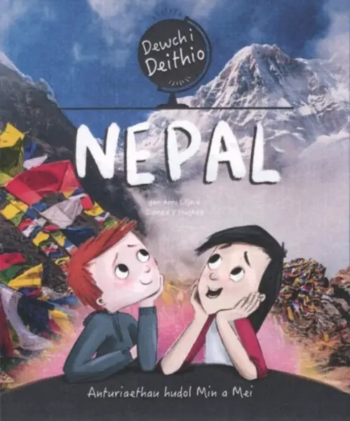 Dewch i Deithio: Nepal - Anni Llyn, Sioned V. Hughes