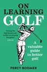 On Learning Golf - Percy Boomer