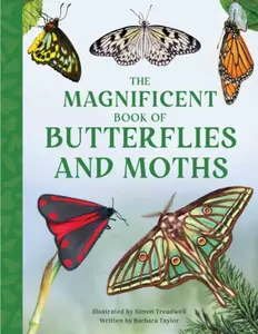 The Magnificent Book of Butterflies and Moths - Taylor Barbara