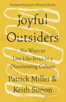 Joyful Outsiders - Keith Simon, Patrick Keith Miller