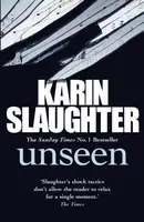 Unseen - Karin Slaughter