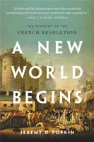 A New World Begins - Jeremy D. Popkin