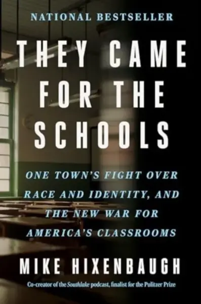 They Came for the Schools - Mike Hixenbaugh