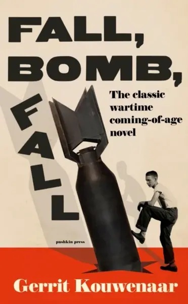 Fall, Bomb, Fall - Gerrit Kouwenaar