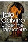 Under the Jaguar Sun - Italo Calvino