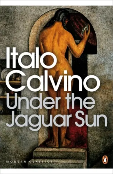 Under the Jaguar Sun - Italo Calvino