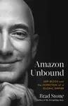 Amazon Unbound - Brad Stone