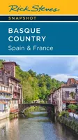 Rick Steves Snapshot Basque Country: Spain & France (Fourth Edition) - Rick Steves