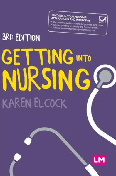 Getting into Nursing - Karen Elcock