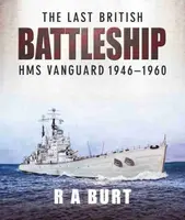 The Last British Battleship - R. A. Burt