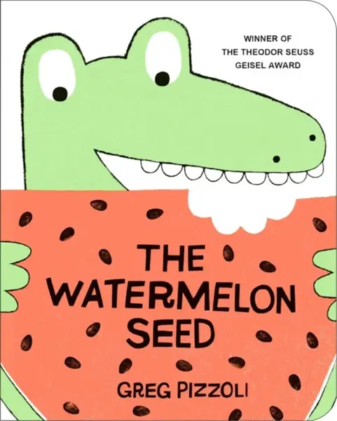 The Watermelon Seed - Greg Pizzoli