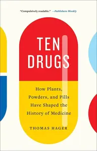 Ten Drugs - Thomas Hager
