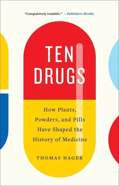 Ten Drugs - Thomas Hager