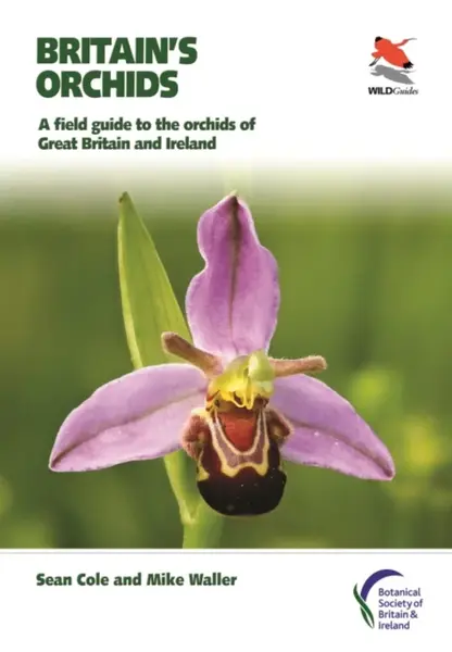 Britain's Orchids - Mike Waller, Sean Cole