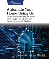 Automate Your Home Using Go - Mike Riley, Ricardo Gerardi