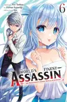 The World's Finest Assassin Gets Reincarnated in Another World as an Aristocrat, Vol. 6 (manga) - Rui Tsukiyo, Luke Hutton, Hamao Sumeragi