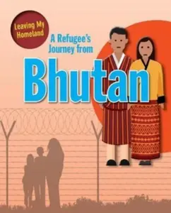 A Refugee s Journey from Bhutan - Barghoorn Linda