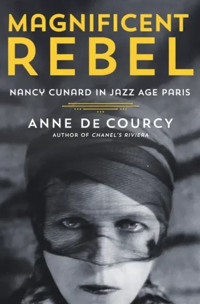 Magnificent Rebel - Anne de Courcy
