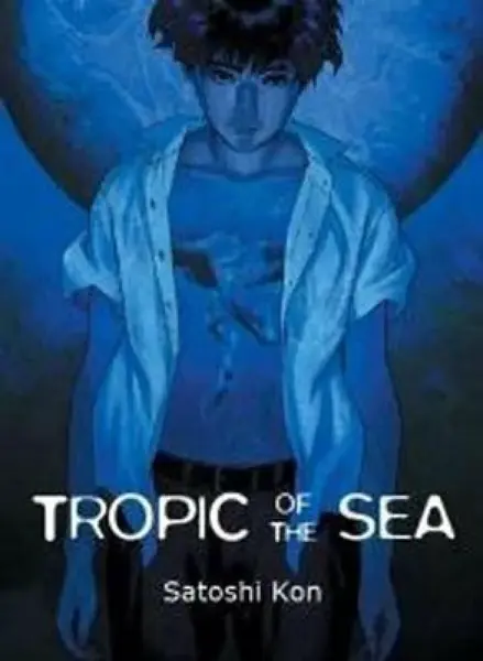 Tropic of the Sea - Satoshi Kon