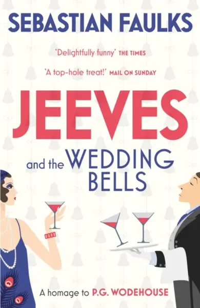 Jeeves and the Wedding Bells - Sebastian Faulks