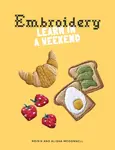 Embroidery: Learn in a Weekend - Roisin McDonnell, Alisha McDonnell