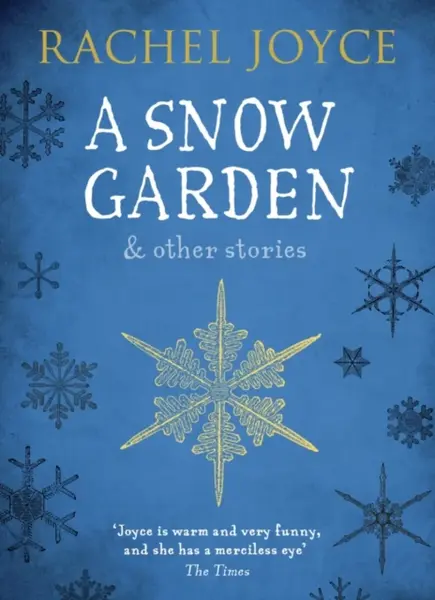 A Snow Garden and Other Stories - Rachel Joyceová
