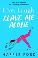 Live, Laugh, Leave Me Alone - Ford Harper
