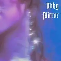 Miky – mirror (krystal’s song)
