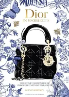 Dior in 50 Objects - Glenys Johnson - kniha z kategorie Móda
