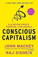 Conscious Capitalism, Updated and Expanded - -