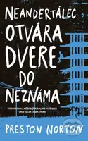 Neandertálec otvára dvere do neznáma (Stredná škola môže byť fajn aj pre outsidera. Chce to len zásah zhora.) - kniha z kategorie Beletrie pro děti