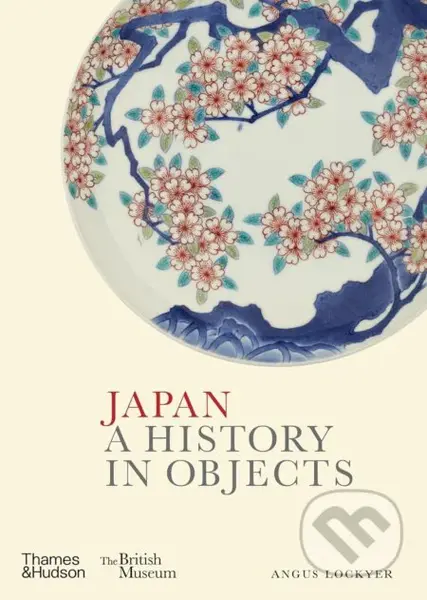 Japan (A History in Objects) - Angus Lockyer - kniha z kategorie Odborné a naučné