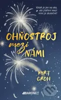 Ohňostroj mezi námi - Kyra Groh