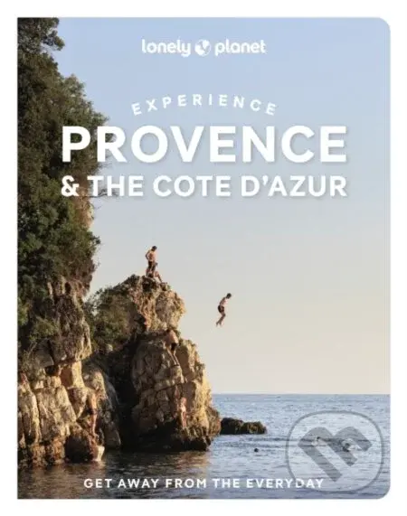 Lonely Planet Experience Provence & the Cote dAzur