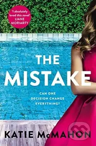 The Mistake (Perfect for fans of T.M. Logan and Liane Moriarty) - kniha z kategorie Thrillery
