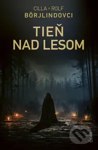 Tieň nad lesom - Cilla Börjlind, Rolf Börjlind - kniha z kategorie Detektivky