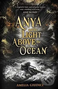 Anya and the Light Above the Ocean - Amelia Giudici - kniha z kategorie Beletrie pro děti