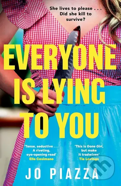 Everyone is Lying to You - Jo Piazza