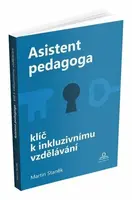 Asistent pedagoga - Klíč k inkluzivnímu vzdělávání - Martin Staněk