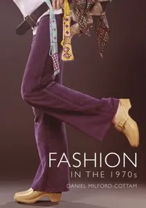 Fashion in the 1970s - Daniel Milford-Cottam