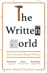 The Written World - Martin Puchner