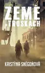 Země v troskách - Kristýna Sněgoňová