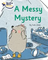 A Messy Mystery - Cath Jones