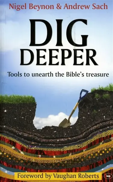 Dig Deeper - Andrew  Sach, Nigel  Beynon