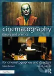 Cinematography: Theory and Practice (For Cinematographers and Directors) - kniha z kategorie Film